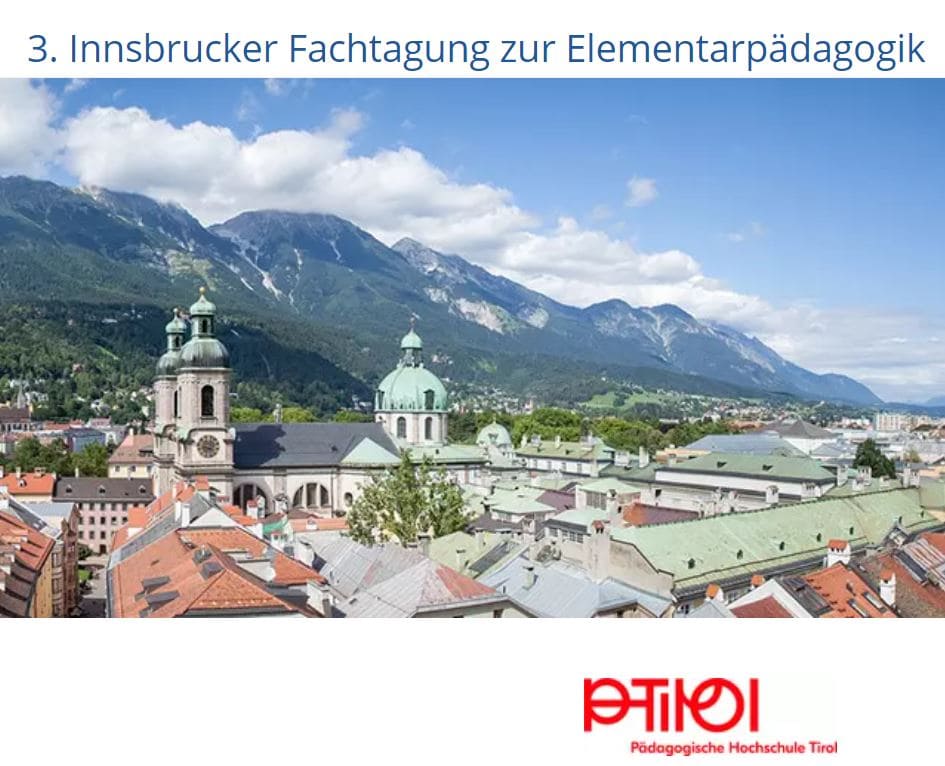 3. Innsbrucker Fachtagung zur Elementarpädagogik